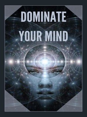 cover image of Dominate Your Mind